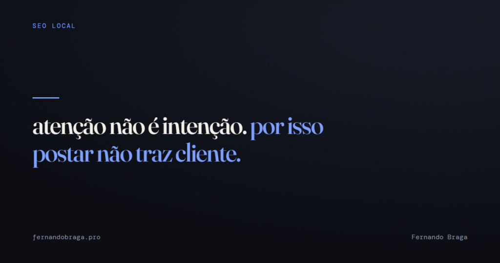 atenção não é intenção: rede social e Google servem pra coisas diferentes