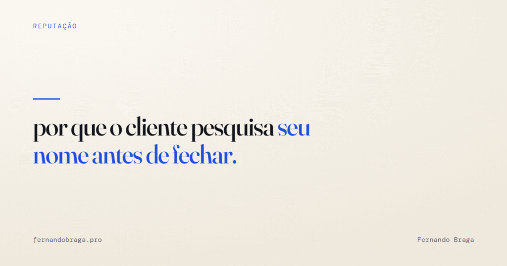 por que o cliente pesquisa seu nome antes de fechar