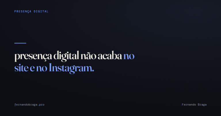 presença digital não acaba no site e no Instagram